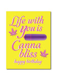 Naughtyvibes Life with You Cannabliss Birthday Greeting Card